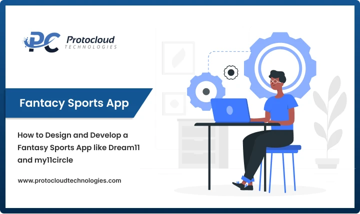 How to Design and Develop a Fantasy Sports App like Dream11 and my11circle