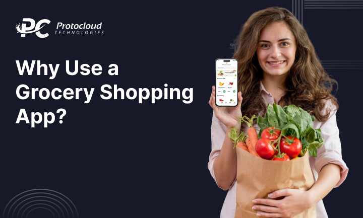 Why Use a Grocery Shopping App