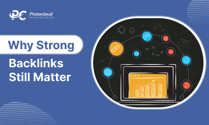Why Strong Backlinks Still Matter