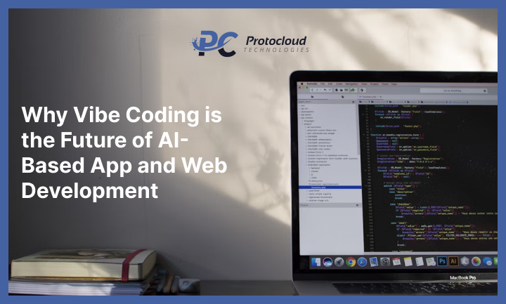 Why Vibe Coding is the Future of AI-Based App and Web Development
