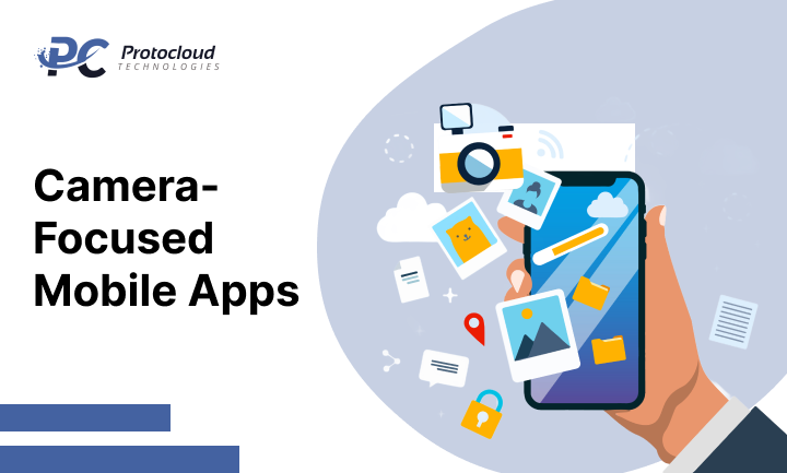 Camera-Focused Mobile Apps