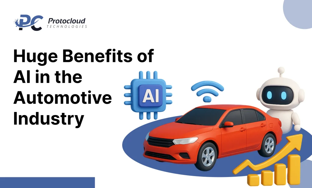 Huge Benefits of AI in the Automotive Industry