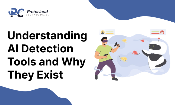 Understanding AI Detection Tools and Why They Exist