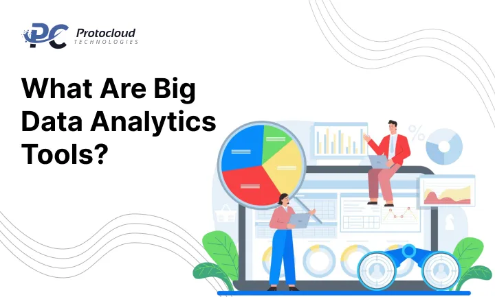 What Are Big Data Analytics Tools