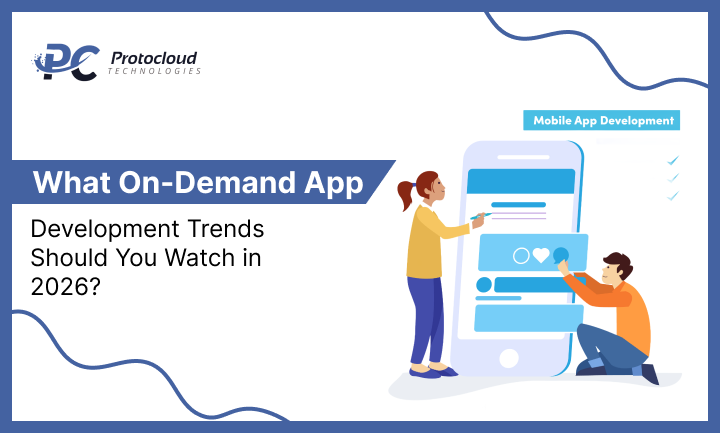 What On-Demand App Development Trends Should You Watch in 2026_