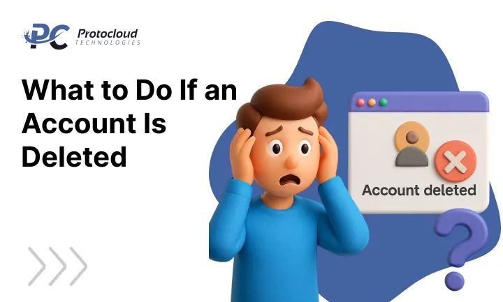 What to Do If an Account Is Deleted