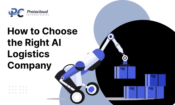 How to Choose the Right AI Logistics Company 