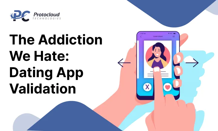 The Addiction We Hate_ Dating App Validation