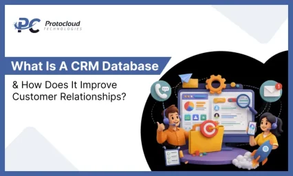 What Is a CRM Database & How Does It Improve Customer Relationships
