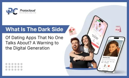 What Is the Dark Side of Dating Apps That No One Talks About_ A Warning to the Digital Generation