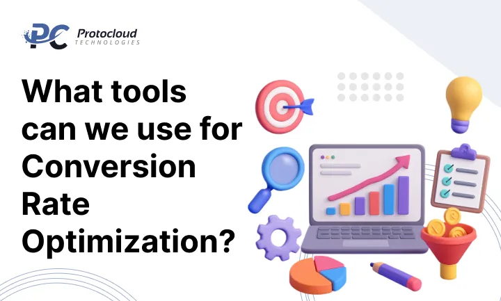 What tools can we use for Conversion Rate Optimization