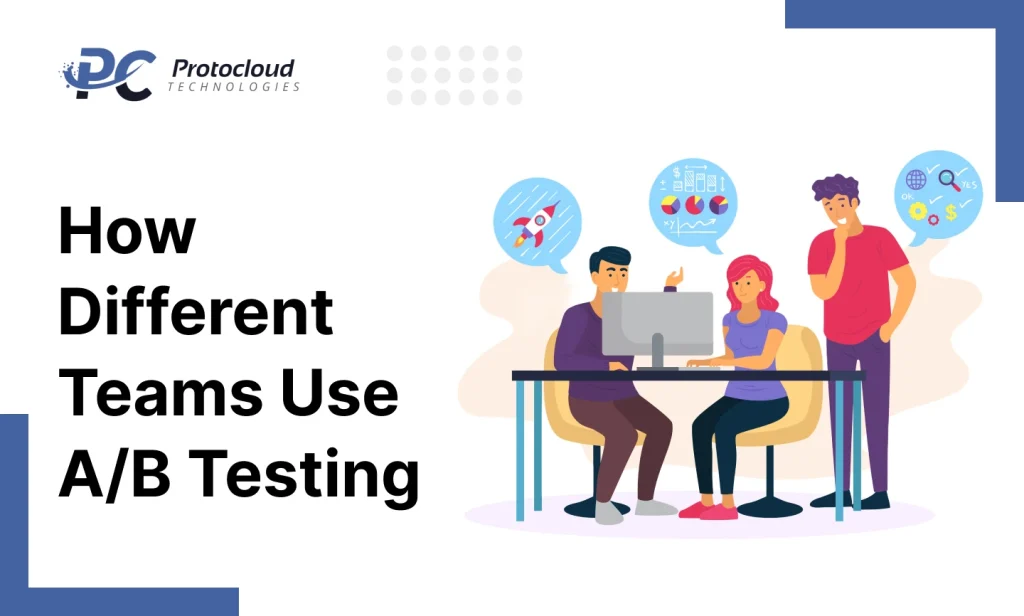 how_different_teams_use_a_b_testing