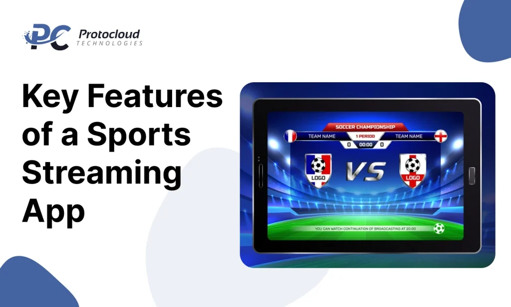 key_features_of_a_sports_streaming_app