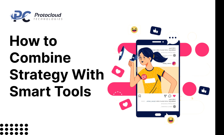 How to Combine Strategy With Smart Tools 