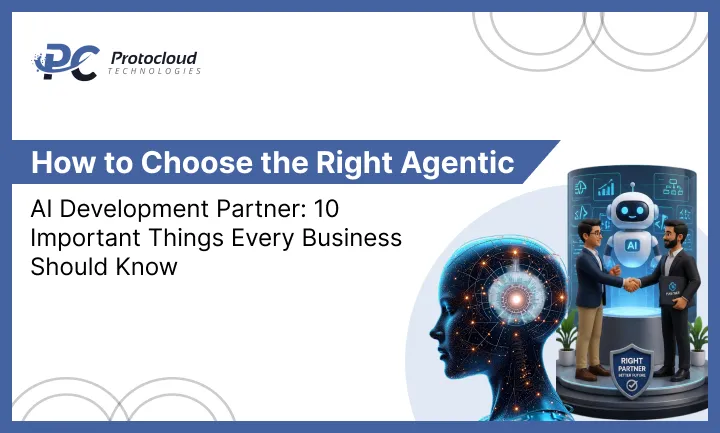 How_to_Choose_the_Right_Agentic_AI_Development_Partner