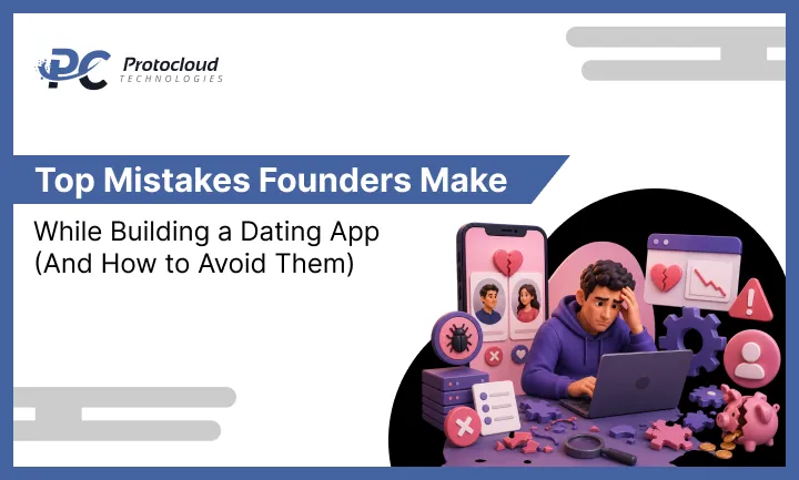 Top Mistakes Founders Make While Building a Dating App (And How to Avoid Them)