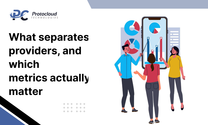 What separates providers, and which metrics actually matter 