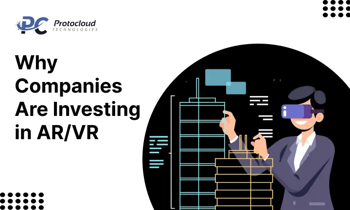 Why Companies Are Investing in AR_VR
