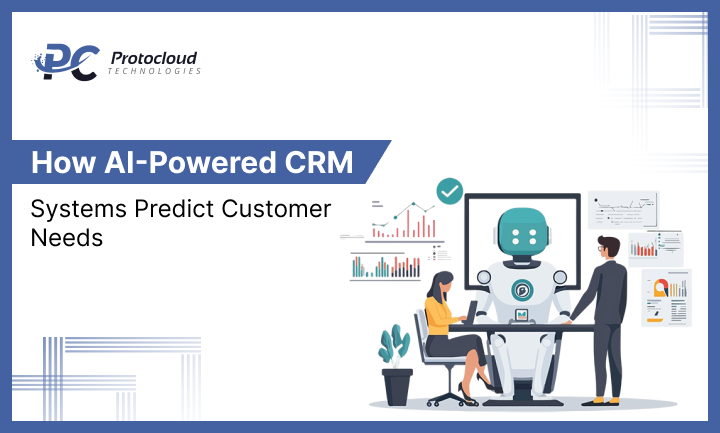 How AI-Powered CRM Systems Predict Customer Needs