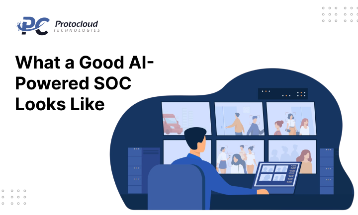 What a Good AI-Powered SOC Looks Like